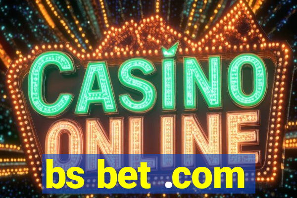 bs bet .com